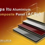 Apa Itu Aluminium Composite Panel (ACP)